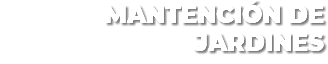 MANTENCIÓN DE JARDINES